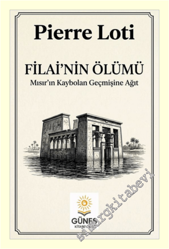 Filai'nin Ölümü : Mısır'ın Kaybolan Geçmişine Ağıt