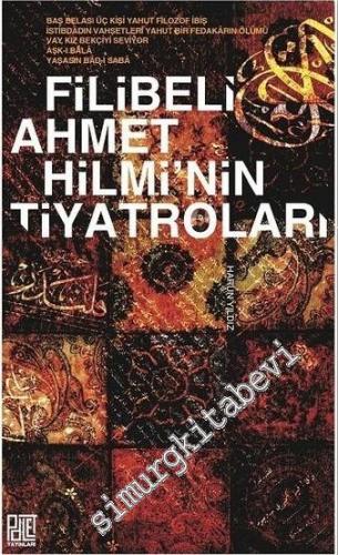 Filibeli Ahmet Hilmi'nin Tiyatroları