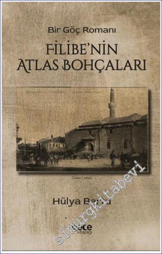 Filibe'nin Atlas Bohçaları - Bir Göç Romanı - 2024