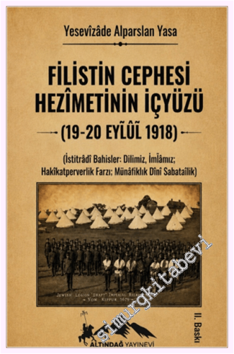 Filistin Cephesi Hezimetinin İçyüzü (19-20 Eylül 1918) -