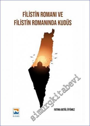 Filistin Romanı ve Filistin Romanında Kudüs -        2022
