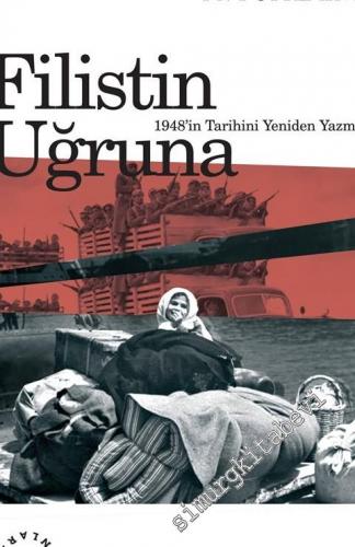 Filistin Uğruna: 1948'in Tarihini Yeniden Yazmak -