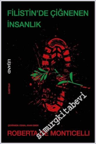 Filistin'de Çiğnenen İnsanlık -        2025