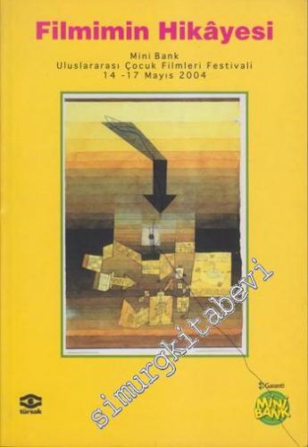 Filmimin Hikâyesi: Mini Bank Uluslararası Çocuk Filmleri Festivali, 14 - 17 Mayıs 2004 -