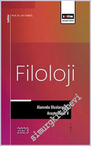 Filoloji Alanında Uluslararası Araştırmalar V -        2023