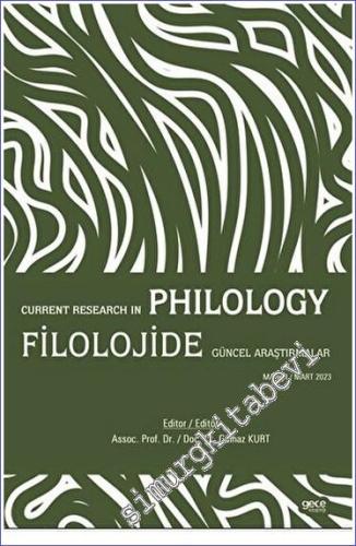 Filolojide Güncel Araştırmalar / Current Research in Philology - 2023