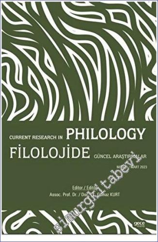 Filolojide Güncel Araştırmalar / Current Research in Philology -        2023