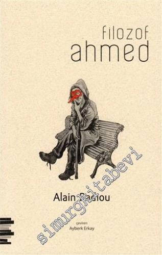 Filozof Ahmed: Çocuklar ve Diğerleri için Otuz Dört Kısa Oyun -