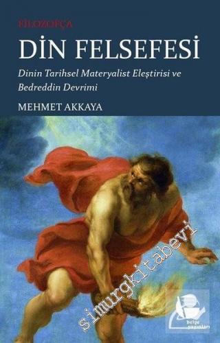 Filozofça Din Felsefesi : Dinin Tarihsel Materyalist Eleştirisi ve Bedreddin Devrimi -