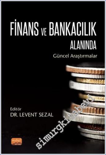 Finans ve Bankacılık Alanında Güncel Araştırmalar -        2022