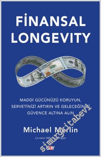Finansal Longevity: Maddi Gücünüzü Koruyun, Servetinizi Artırın ve Geleceğinizi Güvence Altına Alın -        2025