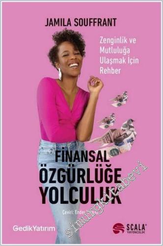 Finansal Özgürlüğe Yolculuk: Zenginlik ve Mutluluğa Ulaşmak İçin Rehber -        2025