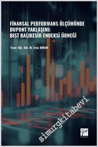 Finansal Performans Ölçümünde Dupont Yaklaşımı : Bist Balıkesir Endeksi Örneği -        2025