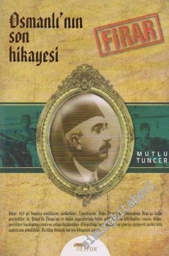 Firar: Osmanlı'nın Son Hikayesi -