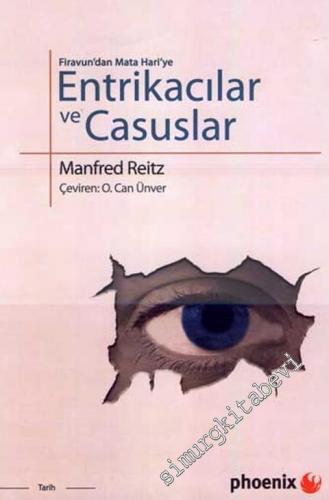 Firavun'dan Mata Hari'ye Entrikacılar ve Casuslar -