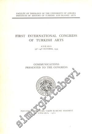 First International Congress of Turkish Arts: Ankara 19th - 24th October, 1959 -