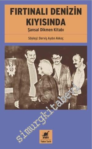 Fırtınalı Denizin Kıyısında - Şansal Dikmen Kitabı