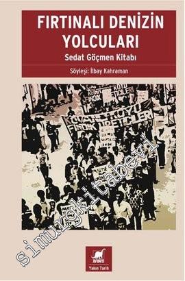 Fırtınalı Denizin Yolcuları - Sedat Göçmen Kitabı -