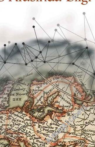 Fısıldaşan Şehirler : 17. Yüzyılda İstanbul, Londra ve Paris Arasında Bilgi Akışı -