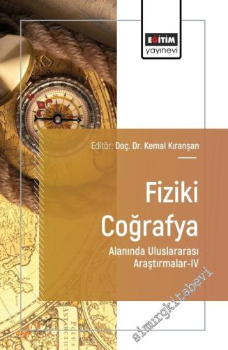 Fiziki Coğrafya Alanında Uluslararası Araştırmalar - 4 - 2025