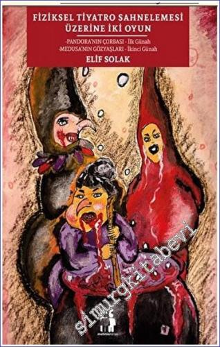 Fiziksel Tiyatro Sahnelemesi Üzerine İki Oyun -        2023