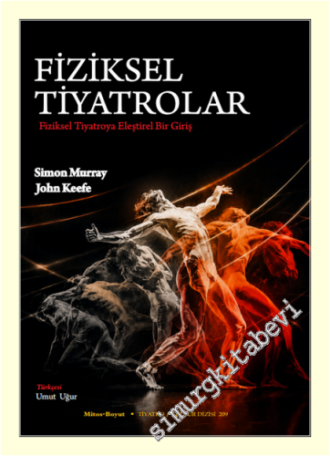 Fiziksel Tiyatrola: Fiziksel Tiyatroya Eleştirel Bir Bakış -