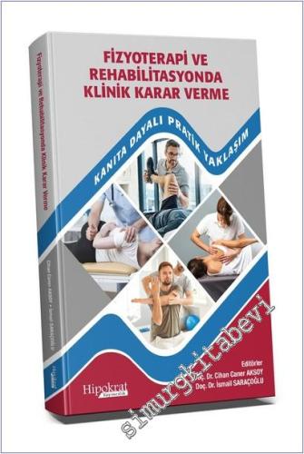 Fizyoterapi ve Rehabilitasyonda Klinik Karar Verme Kanıta Dayalı Prati