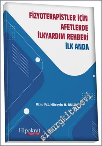 Fizyoterapistler için Afetlerde İlkyardım Rehberi İlk Anda -        2025