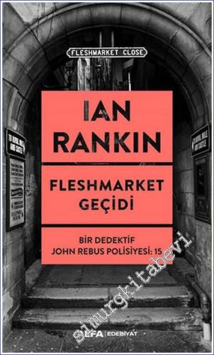 Fleshmarket Geçidi Bir Dedektif John Rebus Polisiyesi 15 -        2022
