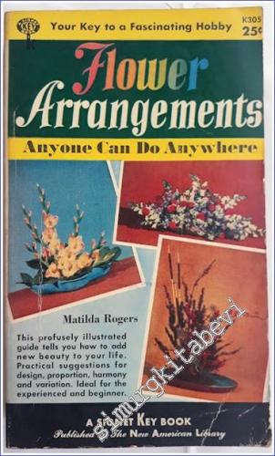 Flower Arrangements : Anyone Can Do Anywhere - 1954