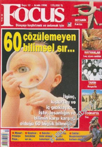 Focus Popüler Bilim ve Kültür Dergisi - Dosya: 60 Çözülemeyen Bilimsel Sır - Sayı: 12    2  Aralık