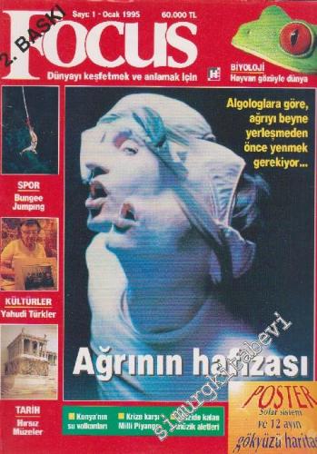 Focus Popüler Bilim ve Kültür Dergisi - Dosya: Ağrının Hafızası - Sayı: 1      Ocak