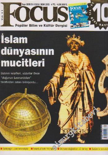 Focus Popüler Bilim ve Kültür Dergisi -Dosya: İslam Dünyasının Mucitleri - Sayı: 2005 / 01    11  Ocak
