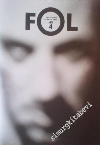 Fol - Üç Aylık Dergi, Dosya: Ölüm - Sayı: 4      Temmuz 1996