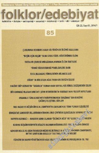 Folklor / Edebiyat  Dergisi: Halkbilim, İletişim, Antropoloji, Sosyoloji, Müzikoloji, Tarih, Dil Edebiyat - Sayı: 85  Cilt: 22