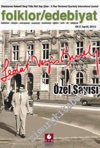 Folklor / Edebiyat  Dergisi: Üç Aylık Kültür Dergisi - Sedat Veyis Örnek Özel Sayısı - Sayı: 82  21