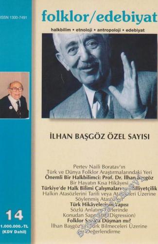 Folklor / Edebiyat: Halkbilim, Etnoloji, Antropoloji, Tarih, Edebiyat - Üç Aylık Kültür Dergisi: İlhan Başgöz Özel Sayısı - Sayı: 14  3    Haziran - Temmuz