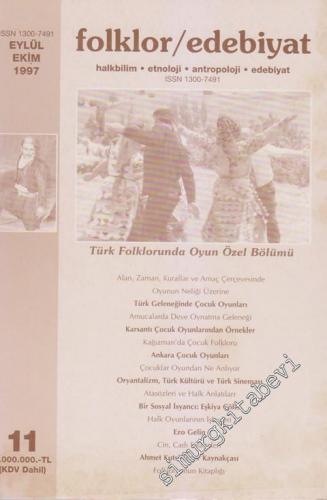 Folklor / Edebiyat: Halkbilim, Etnoloji, Antropoloji, Tarih, Edebiyat - Üç Aylık Kültür Dergisi - Sayı: 11  2    Eylül - Ekim