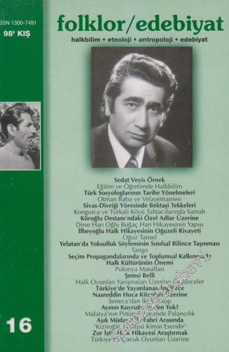 Folklor / Edebiyat: Halkbilim, Etnoloji, Antropoloji, Tarih, Edebiyat - Üç Aylık Kültür Dergisi - Sayı: 16  3    Kış