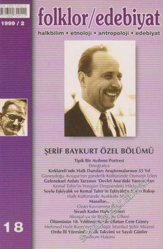 Folklor / Edebiyat: Halkbilim, Etnoloji, Antropoloji, Tarih, Edebiyat - Üç Aylık Kültür Dergisi: Şerif Baykurt Özel Bölümü - 18  5    Şubat