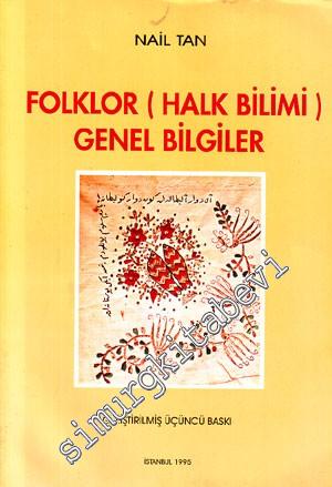 Folklor (Halkbilimi) - Genel Bilgiler - -