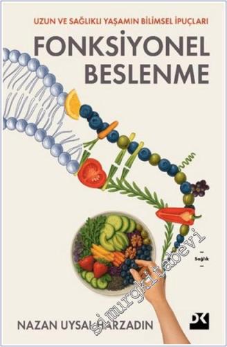 Fonksiyonel Beslenme : Uzun ve Sağlıklı Yaşamın Bilimsel İpuçları -        2025
