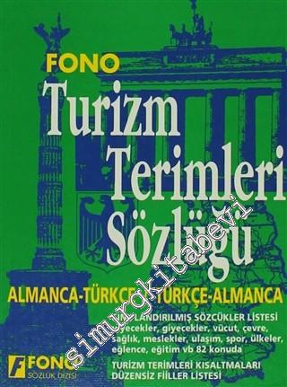 Fono Turizm Terimleri Sözlüğü: Almanca - Türkçe / Türkçe - Almanca (Okunuşlu) -