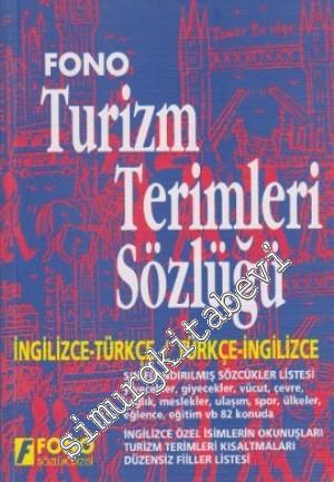 Fono Turizm Terimleri Sözlüğü: İngilizce - Türkçe / Türkçe - İngilizce (Okunuşlu) -