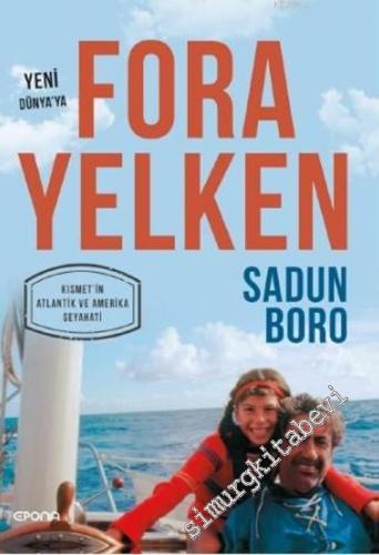 Fora Yelken - Yeni Dünya'ya : Kısmet'in Atlantik ve Amerika Seyahati -        2021
