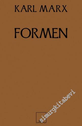 Formen: Kapitalist Üretim Öncesi Biçimler -