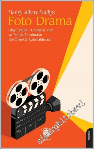 Foto Drama: Olay Örgüsü, Dramatik Yapı ve Teknik Tarafından Bol Örnekle Aydınlatılması -        2025