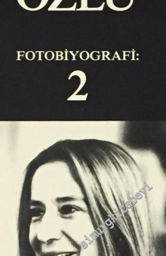 Fotobiyografi 2: Tezer Özlü -