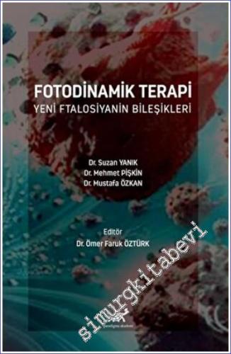 Fotodinamik Terapi : Yeni Ftalosiyanin Bileşikleri -        2023