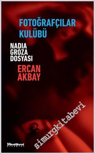 Fotoğrafçılar Kulübü - Nadia Groza Dosyası -